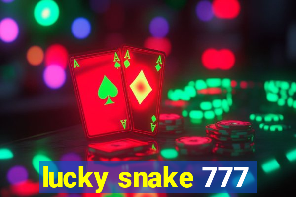 lucky snake 777